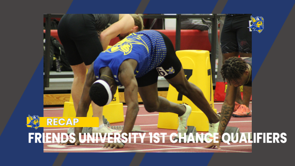 FRIENDS UNIVERSITY 1ST CHANCE QUALIFIERS